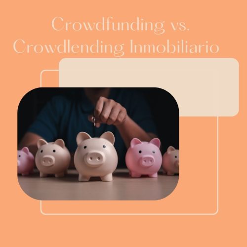 Crowdfunding vs. Crowdlending Inmobiliario